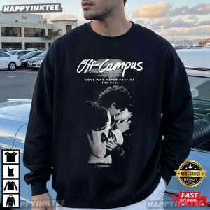 Off Campus Love Was Never Part Of The Deal Romantic T Shirt (1)