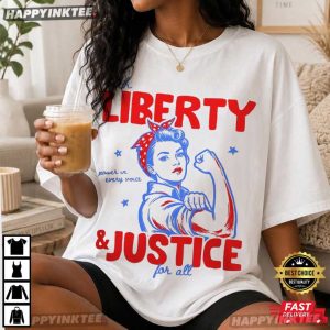 Strong Woman Liberty And Justice For All 4th Of July T Shirt (3)