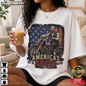 Abraham Lincoln Biker America's 250th Anniversary T Shirt (3)