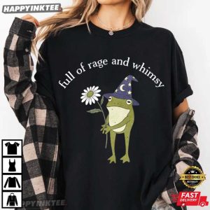 Full Of Rage And Whimsy Funny Wizard Frog Flower Meme T Shirt (2)