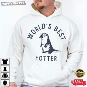 World's Best Fotter Funny Otter Father's Day Gift T Shirt (4)