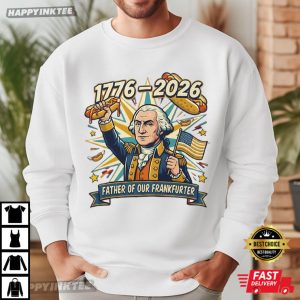 George Washington Hot Dog Father Of Our Frankfurter 4th of July T Shirt (1)