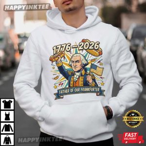 George Washington Hot Dog Father Of Our Frankfurter 4th of July T Shirt (2)