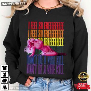 Feel So Free Dance Floor LGBTQ Gay Pride Confess Tribute T Shirt (3)