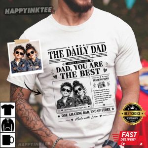 The Daily Dad You Are The Best Custom Photo Dad Gift T Shirt (3)