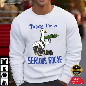 Today I'm A Serious Goose Funny Silly Goose Meme T Shirt (2)