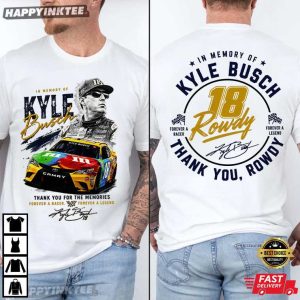 Kyle Busch Rowdy 18 Thank You For The Memories T-Shirt