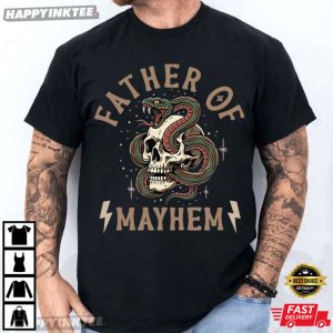 Father Of Mayhem Father's Day Gift For Dad Rock T Shirt (1)