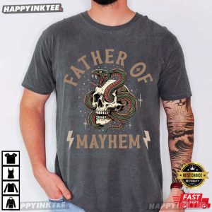 Father Of Mayhem Father's Day Gift For Dad Rock T Shirt (3)