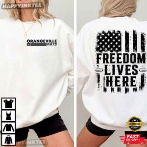 Orangeville Days Freedom Lives Here T Shirt (2)