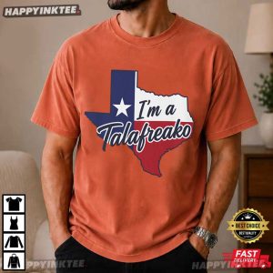 I’m a Talafreako Talarico For Texas Senate T-Shirt