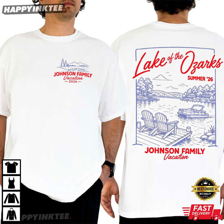 Lake of the Ozarks Custom Family Vacation Camping T-Shirt Lake of the Ozarks Custom Family Vacation Camping T-Shirt