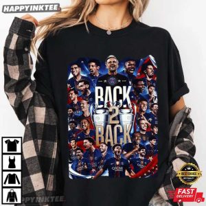 Paris Saint Germain Back 2 Back Champions League Winner Soccer Fan T Shirt (2)