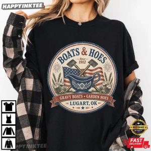 Boats & Hoes Oklahoma Lugert OK Camp Gravy Boat Garden Hoes T Shirt (2)