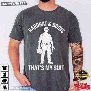 Hard Hat & Boots That's My Suit Construction Worker T Shirt (1)