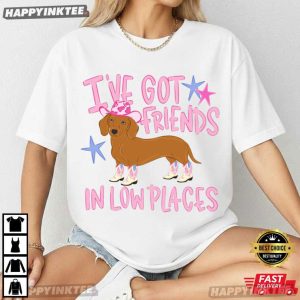 I've Got Friends In Low Places Funny Dachshund Cowgirl Dog T Shirt (4)