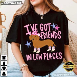 I've Got Friends In Low Places Funny Dachshund Cowgirl Dog T Shirt (3)