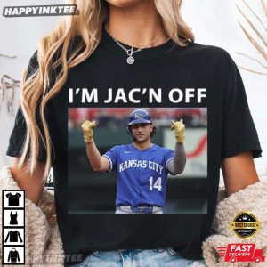 Jac Caglianone I'm Jac'n Off Kansas City Baseball T Shirt (1)