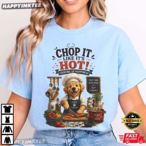 Chop It Like It's Hot Golden Retriever Cooking Cute Chef Dog T Shirt (2)