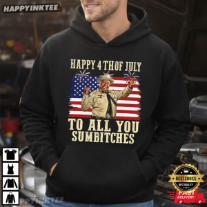Buford T Justice Happy 4th Of July To All You Sumbitches T Shirt (3)