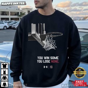 South Carolina Gamecocks You Win Some You Lose None Basketball T Shirt (1)
