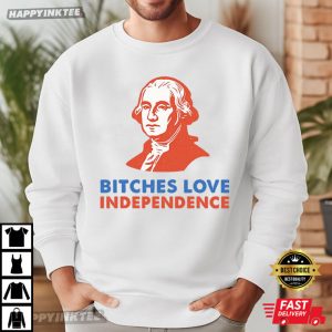 Thomas Jefferson Bitches Love Independence Funny 4th Of July T Shirt (1)