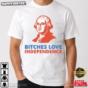 Thomas Jefferson Bitches Love Independence Funny 4th Of July T Shirt (3)