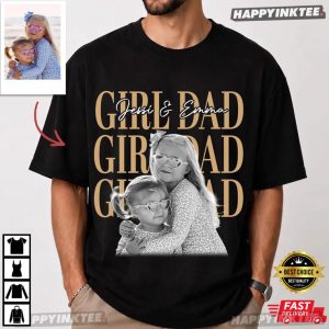 Girl Dad Custom Name And Photo Happy Father's Day T Shirt (1)