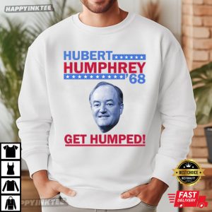Hubert Humphrey '68 Get Humped Political T Shirt (2)