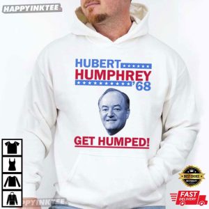 Hubert Humphrey '68 Get Humped Political T Shirt (3)