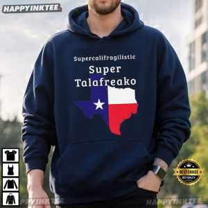 Supercalifragilistic Super Talafreako James Talarico T Shirt (2)