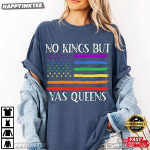 No Kings But Yas Queens LGBTQ Pride Ally FDT Resist T Shirt (3)