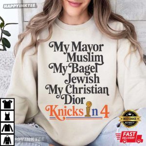 My Mayor Muslim My Bagel Jewish My Christian Dior Knicks In 4 T Shirt (1)