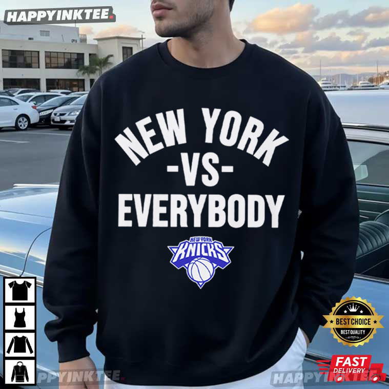 New York vs Everybody Knicks Basketball T-Shirt New York vs Everybody Knicks Basketball T-Shirt