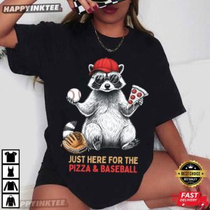 Raccoon Just Here For The Pizza And Baseball T Shirt (3)