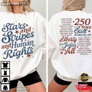 Stars and Stripes and Human Rights Liberal 4th of July Gifts T Shirt (4)