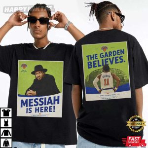 Jalen Brunson Messiah Is Here The Garden Believes NY Knicks T Shirt (1)