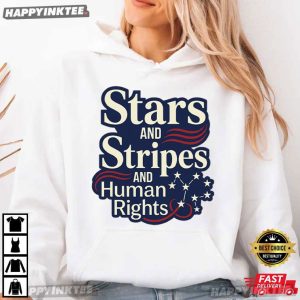 Stars And Stripes And Human Rights America 250 Years Patriotic T Shirt (4)