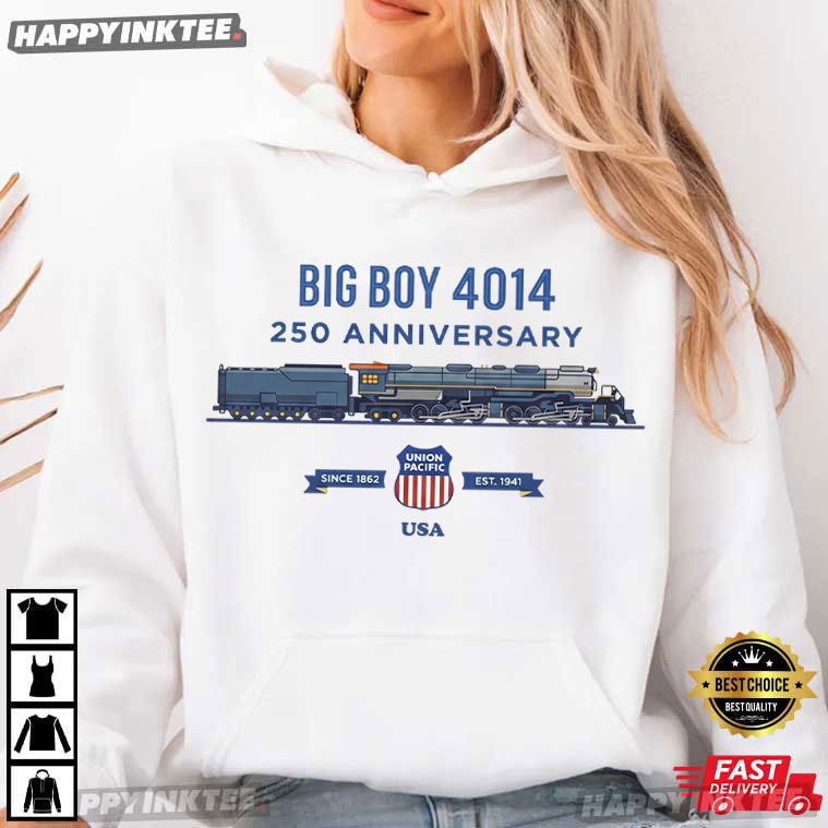 Big Boy 4014 Train 250th Anniversary Railfan Locomotive Patriotic American T-Shirt Big Boy 4014 Train 250th Anniversary Railfan Locomotive Patriotic American T-Shirt