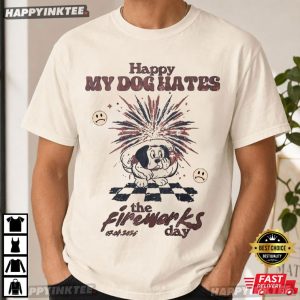 Happy My Dog Hates Fireworks Fourth of July Hotdog T Shirt (3)