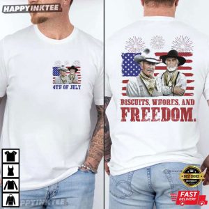 Lonesome Dove Biscuits Whores And Freedom Funny 4th of July T Shirt (4)
