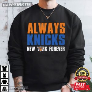 Always New York Knicks Forever 2026 Playoffs T Shirt (1)