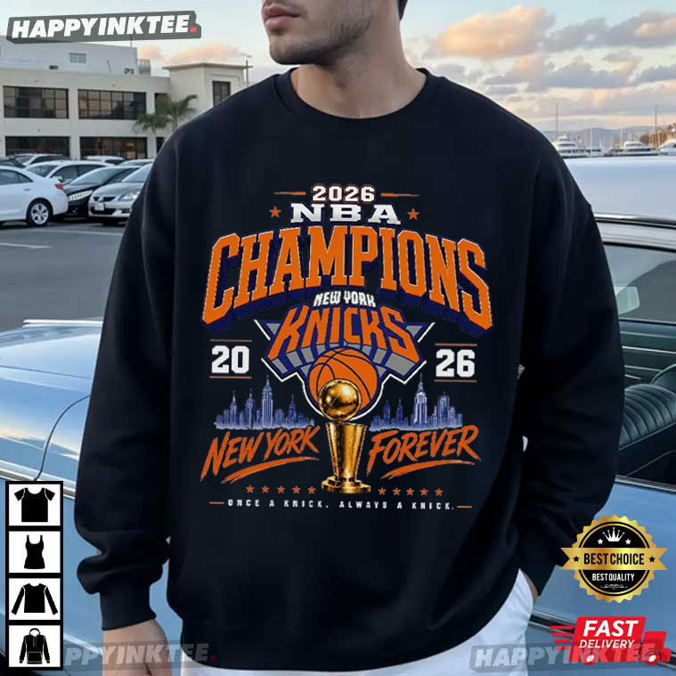 New York Knicks NBA Champions 2026 NY Forever T-Shirt New York Knicks NBA Champions 2026 NY Forever T-Shirt
