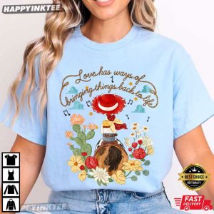 Toy Story Jessie Love Has Ways Of Bringing Things Back To Life T Shirt (4)