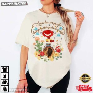 Toy Story Jessie Love Has Ways Of Bringing Things Back To Life T Shirt (3)