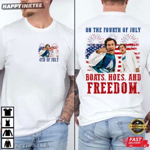Step Brothers Boats Hoes And Freedom On The Fourth Of July T Shirt (4)
