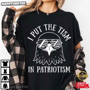 Cool Eagle Glasses I Put The Tism In Patriotism 4th of July T Shirt (4)