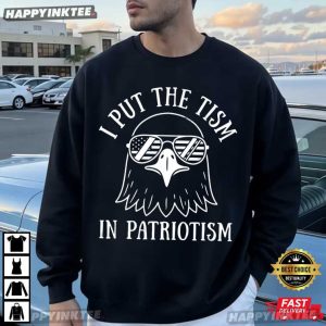 Cool Eagle Glasses I Put The Tism In Patriotism 4th of July T Shirt (1)