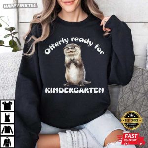 Otterly Ready For Kindergarten Otter Teacher Back To School T Shirt (1)
