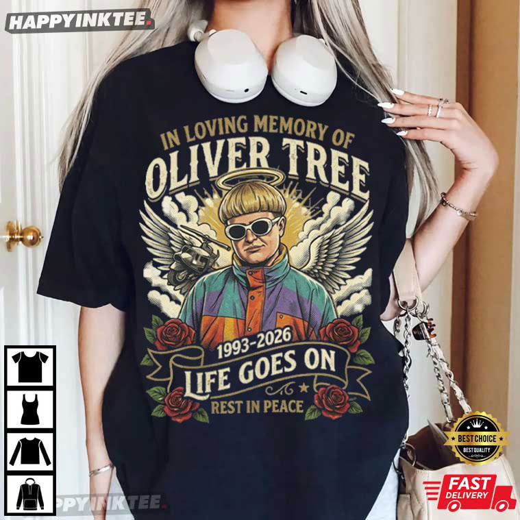 In Loving Memory Of Oliver Tree Life Goes On RIP T-Shirt In Loving Memory Of Oliver Tree Life Goes On RIP T-Shirt